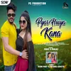 About Pyar Huiya Kana Song